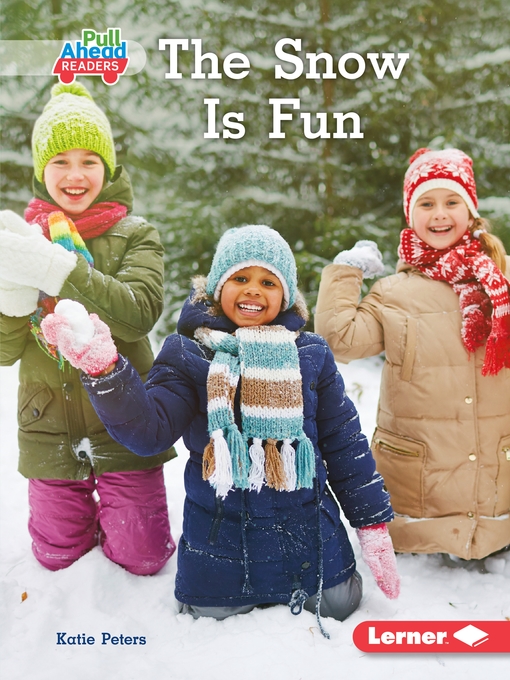 Title details for The Snow Is Fun by Katie Peters - Available